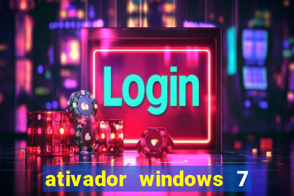 ativador windows 7 ultimate 64 bits download